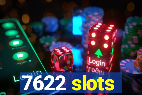 7622 slots